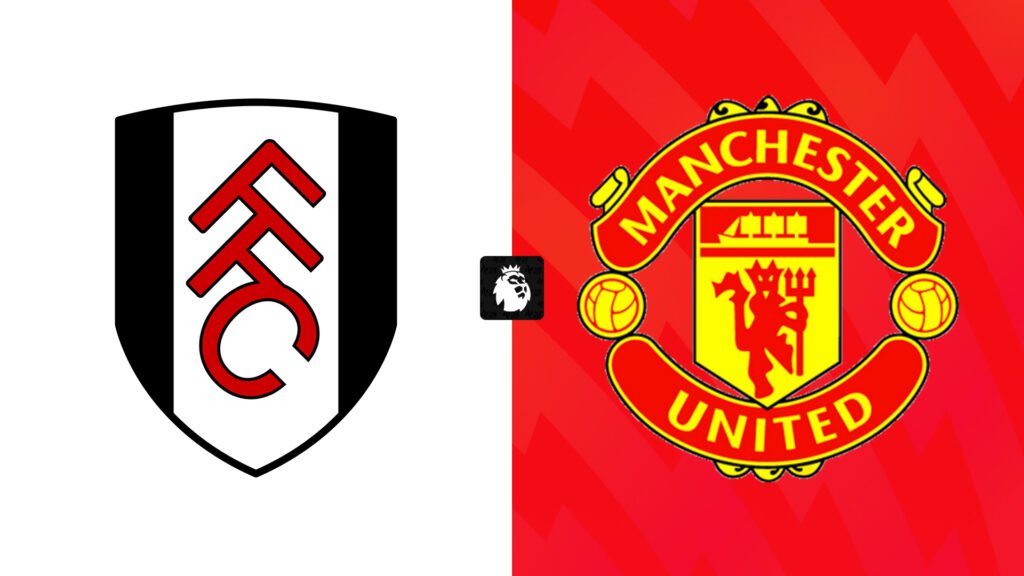 Fulham – Manchester United / Premier League