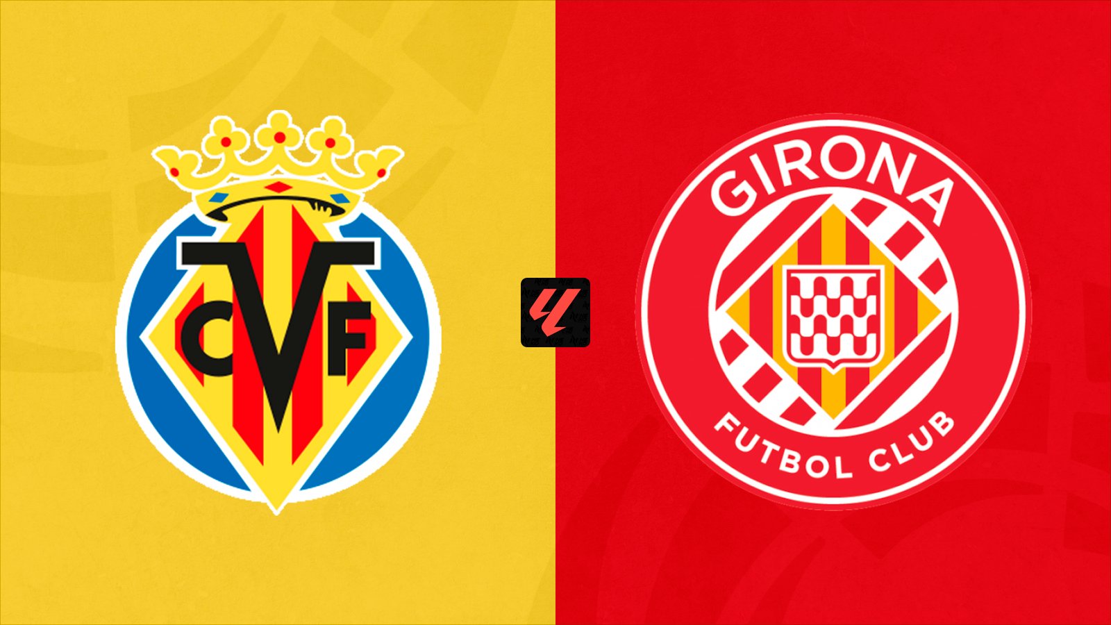 Villarreal - Girona LaLiga